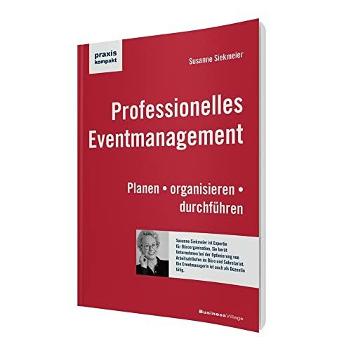 Professionelles Eventmanagement: Planen • organisieren • durchführen (praxiskompakt)