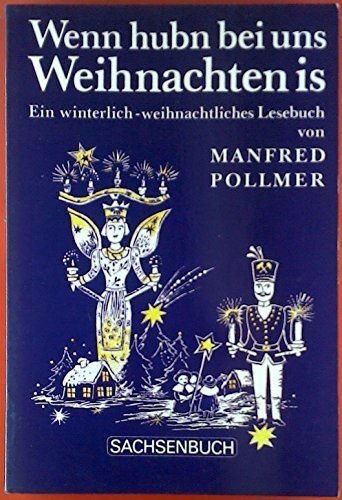 Wenn hubn bei uns Weihnachten is: Ein winterlich-weihnachtliches Lese- und Vortragsbuch