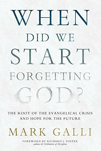 When Did We Start Forgetting God? When Did We Start Forgetting God?
