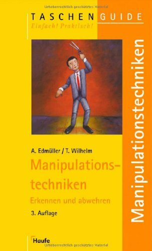Manipulationstechniken. Erkennen und abwehren