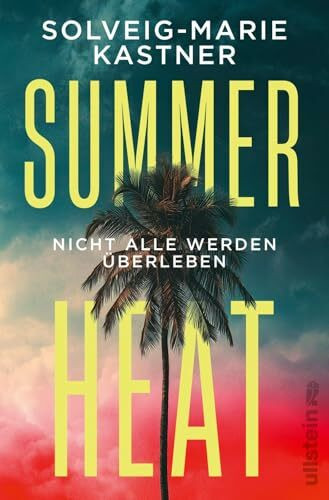 Summer Heat: Nicht alle werden überleben | Der Sommerthriller für alle Fans von The White Lotus und Leserinnen von Ruth Ware
