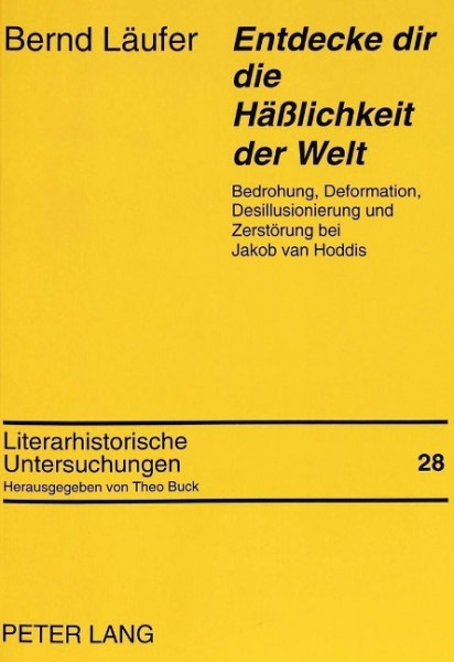 Entdecke dir die Häßlichkeit der Welt