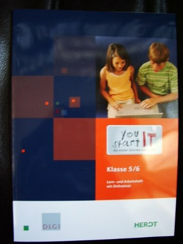 You start IT - die ersten Schritte zum ECDL. Klasse 5/6 Lern- und Arbeitsheft mit Onlinetest