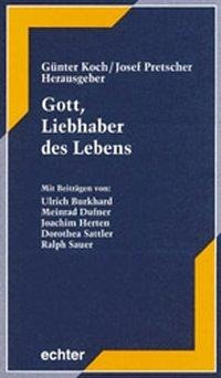 Gott, Liebhaber des Lebens