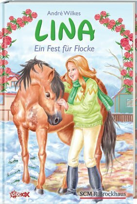 Lina - Ein Fest für Flocke: Weihnachten auf dem Rosenhof