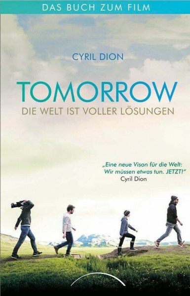 Tomorrow - Die Welt ist voller Lösungen: Das Buch zum Film