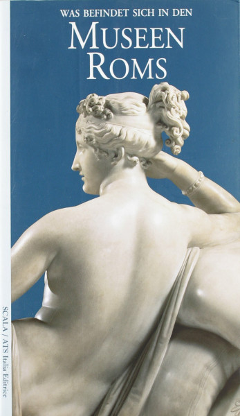 Cosa trovare nei musei di Roma. Ediz. tedesca