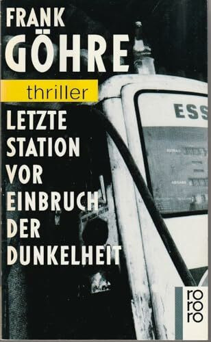 Letzte Station vor Einbruch der Dunkelheit (rororo thriller)