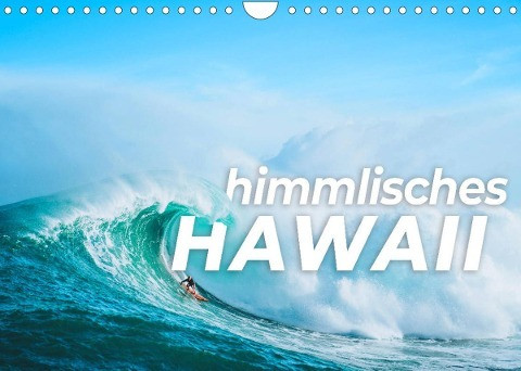 Himmlisches Hawaii (Wandkalender 2023 DIN A4 quer)
