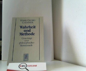 Hermeneutik I - Wahrheit und Methode: Grundzüge einer philosophischen Hermeneutik