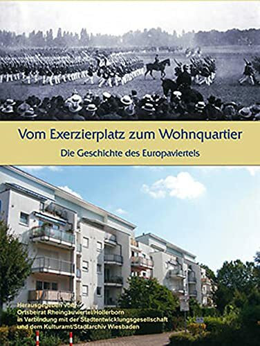 Vom Exerzierplatz zum Wohnquartier: Die Geschichte des Europaviertels