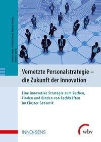 Vernetzte Personalstrategie - die Zukunft der Innovation