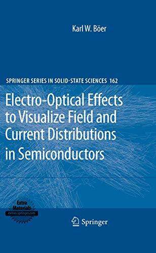 Electro-Optical Effects to Visualize Field and Current Distributions in Semiconductors (Springer Series in Solid-State Sciences, Band 162)