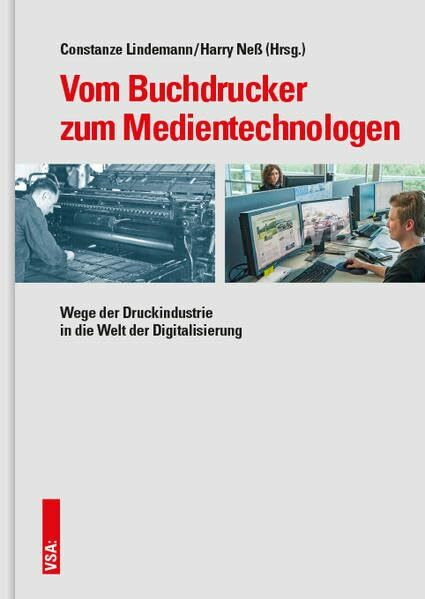 Vom Buchdrucker zum Medientechnologen: Wege der Druckindustrie in die Welt der Digitalisierung