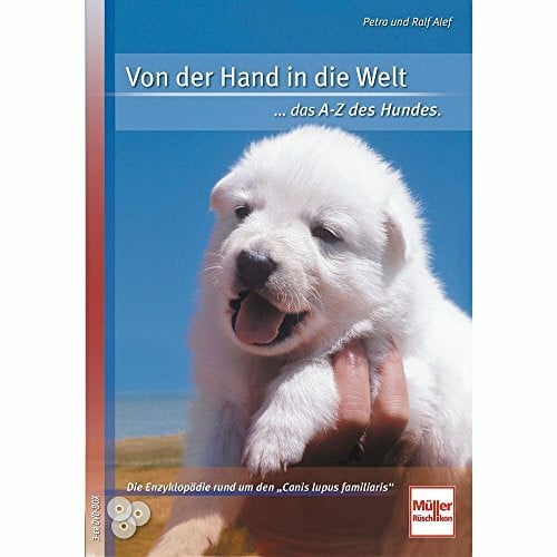 Von der Hand in die Welt - Das A-Z des Hundes (6. Auflage) [3 DVDs]