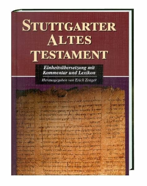 Stuttgarter Altes Testament: Einheitsübersetzung mit Kommentar und Lexikon