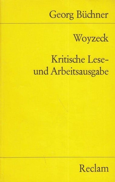 Woyzeck: Kritische Lese- und Arbeitsausgabe. (Reclams Universal-Bibliothek)