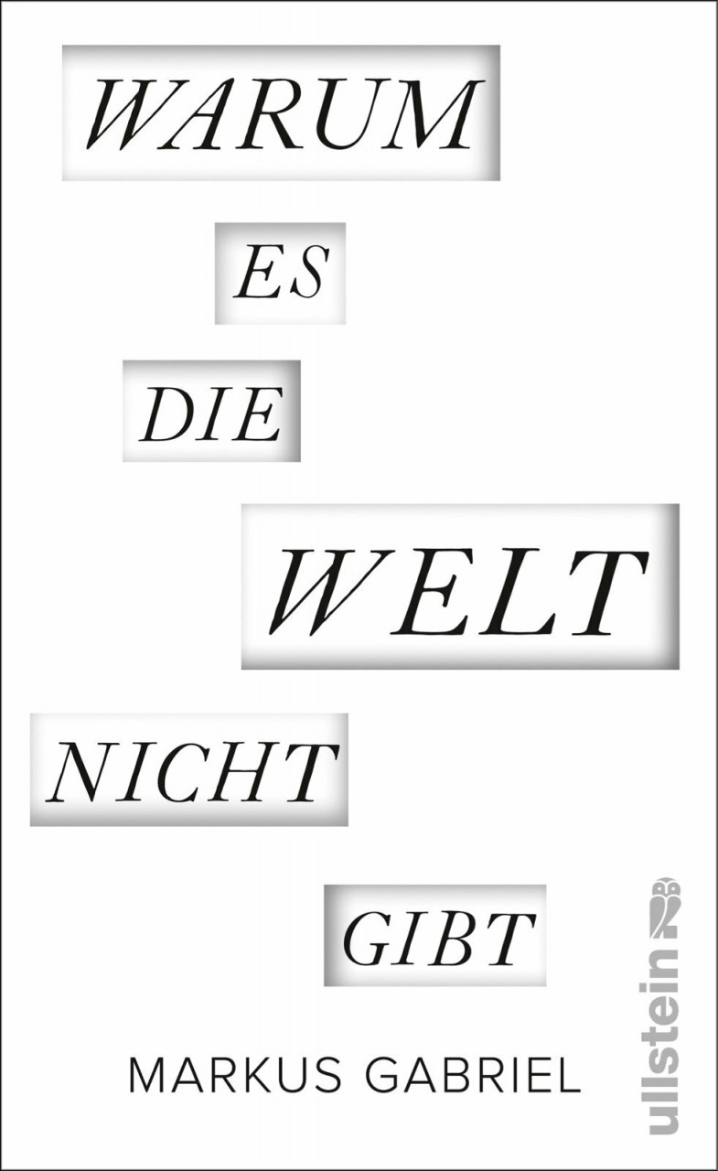 Ullstein Buchverlage Warum Es Die Welt Nicht Gibt