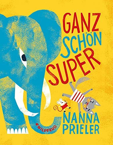 Ganz schön super: Ausgezeichnet mit dem Preis der Deutschen Akademie für Kinder-/Jugendliteratur, Nachwuchspreis 2016