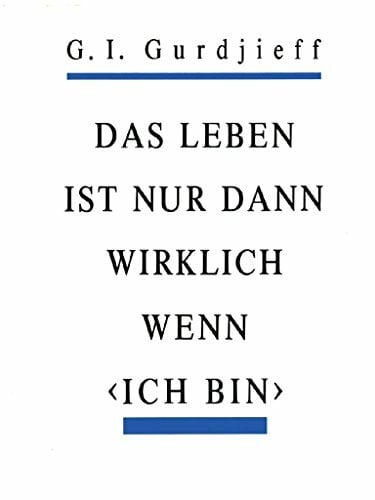 Das Leben ist nur wirklich wenn "Ich bin": Teil 3 der Serie "All und Alles" Das Leben ist nur wirklich wenn "Ich bin": Teil 3 der Serie "All und Alles"