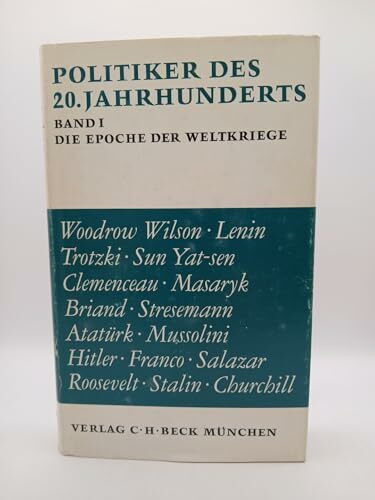 Politiker des 20. Jahrhunderts, Band 1: Die Epoche der Weltkriege