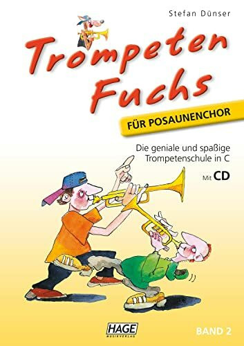 Trompeten Fuchs für Posaunenchor, Band 2 mit QR-Codes: Die geniale und spaßige Trompetenschule in C für Posaunenchor