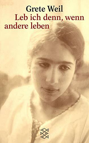 Leb ich denn, wenn andere leben (Fischer Taschenbücher)