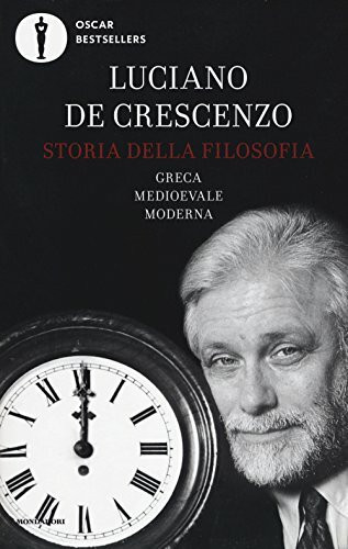 Storia della filosofia greca, medioevale, moderna (Oscar bestsellers)