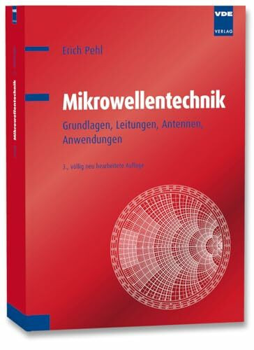 Mikrowellentechnik - Grundlagen, Leitungen, Antennen, Anwendungen
