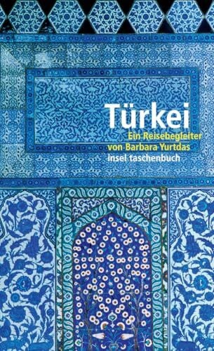 Türkei: Ein Reisebegleiter (insel taschenbuch)