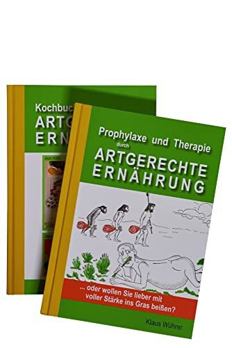 Prophylaxe und Therapie durch Artgerechte Ernährung: ... oder wollen Sie lieber mit voller Stärke ins Gras beißen?