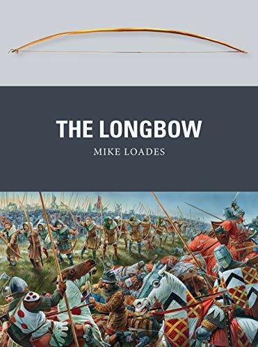 Osprey Publishing The Longbow (Weapon)