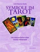 Symbole im Tarot: Die Interpretation einer reichen Bilderwelt