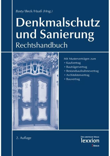 Denkmalschutz und Sanierung: Rechtshandbuch 2. Auflage