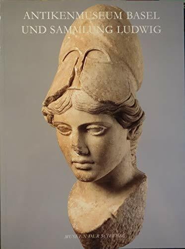 Antikenmuseum Basel und Sammlung Ludwig