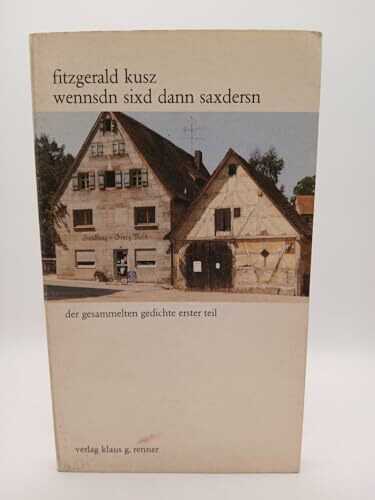 wennsdn sixd dann saxdersn. der gesammelten gedichte erster teil