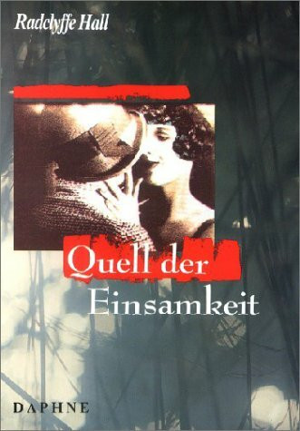 Quell der Einsamkeit: Roman