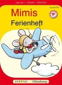 Deutsch Ferienheft 1. Schuljahr. Mimi die Lesemaus