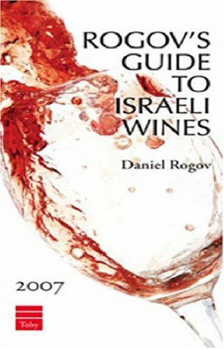 Rogov's Guide to Israeli Wines 2007