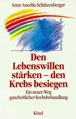 Den Lebenswillen stärken, den Krebs besiegen