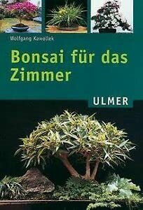 Bonsai für das Zimmer (Ulmer Taschenbücher)