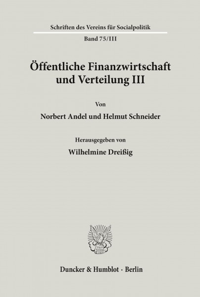 Öffentliche Finanzwirtschaft und Verteilung III. (Schriften des Vereins für Socialpolitik)
