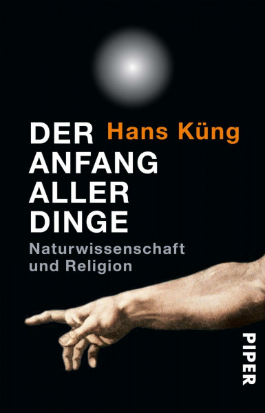 Der Anfang aller Dinge: Naturwissenschaft und Religion