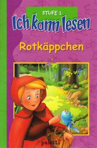Rotkäppchen - Ich kann lesen Stufe 1 (Ich kann lesen)