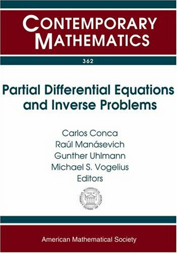 Partial Differential Equations And Inverse Problems: Pan-american Advanced Studies Institute On Partial Differential Equations, Nonlinear Analysis And ... (Contemporary Mathematics, 362, Band 362)
