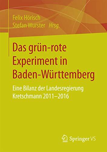 Das grün‐rote Experiment in Baden-Württemberg: Eine Bilanz der Landesregierung Kretschmann 201...