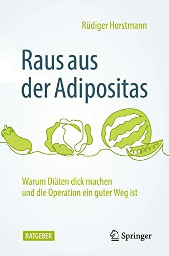 Raus aus der Adipositas: Warum Diäten dick machen und die Operation ein guter Weg ist