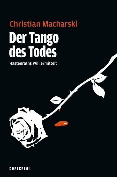 Der Tango des Todes: Hastenraths Will ermittelt-Band 5