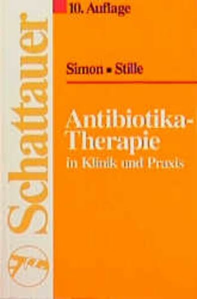 Antibiotika-Therapie in Klinik und Praxis