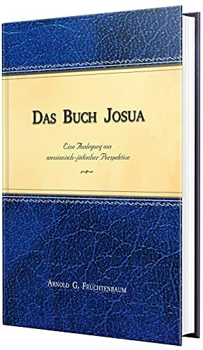 Das Buch Josua. Eine Auslegung aus messianisch-jüdischer Perspektive